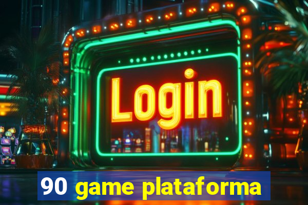 90 game plataforma